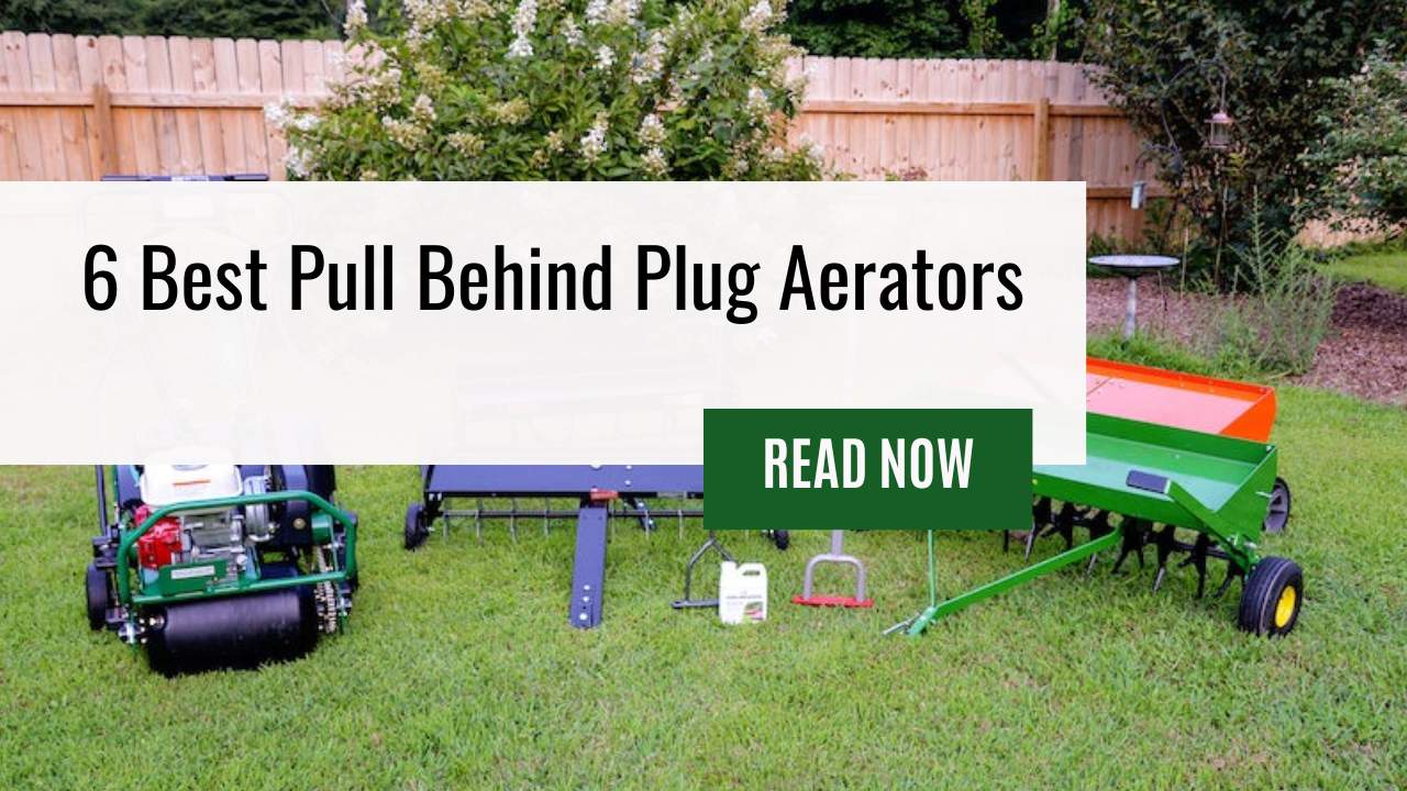 6 Best Pull Behind Plug Aerators